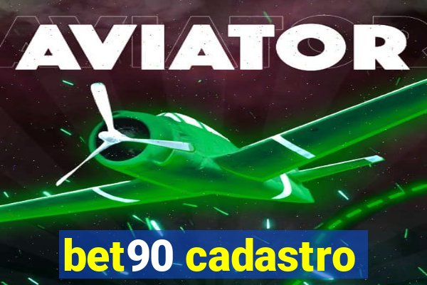 bet90 cadastro